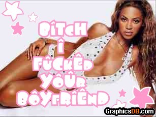 Bitch your boyfriend